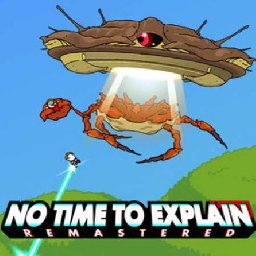 No Time To Explain Remastered PC