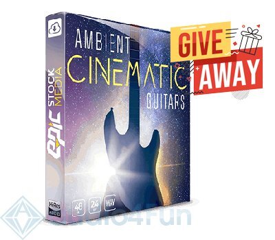 Ambient Cinematic Guitars Giveaway Free Download