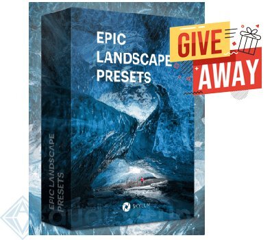 Skylum Epic Landscape Presets Giveaway Free Download