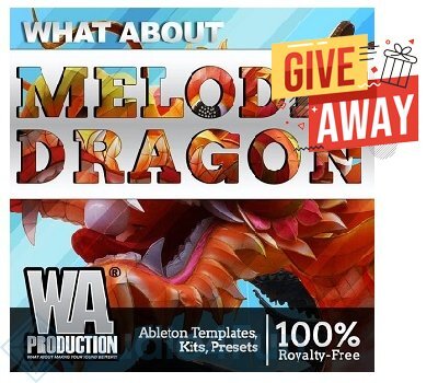 W. A. Production Melodic Dragon Pack Giveaway Free Download