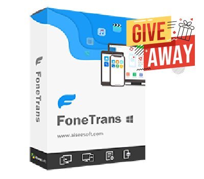 Aiseesoft FoneTrans Giveaway Free Download