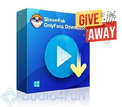 StreamFab OnlyFans Downloader Giveaway Free Download